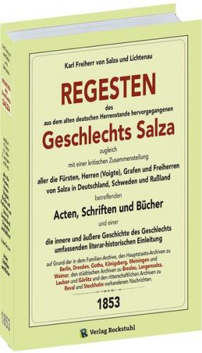 REGESTEN des aus dem alten deutschen Herrenstande hervorgegangenen GESCHLECHTS SALZA 1853. 