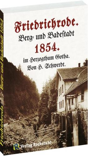 Chronik und Geschichte von Friedrichroda / Friedrichrode 1854 