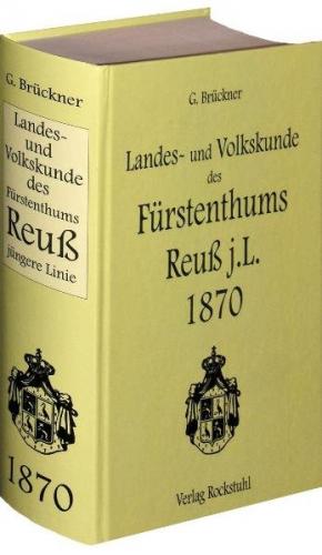 Landes- und Volkskunde des Fürstentums Reuß jüngere Linie 1870 