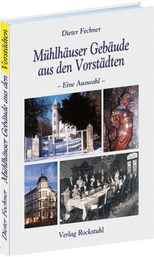 MÜHLHÄUSER HÄUSERBUCH - Gebäude der Vorstädte - eine Auswahl 