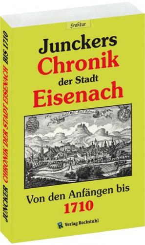 Junckers Chronik der Stadt Eisenach 