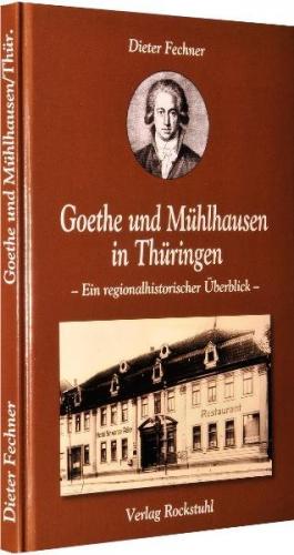 Goethe und Mühlhausen in Thüringen 