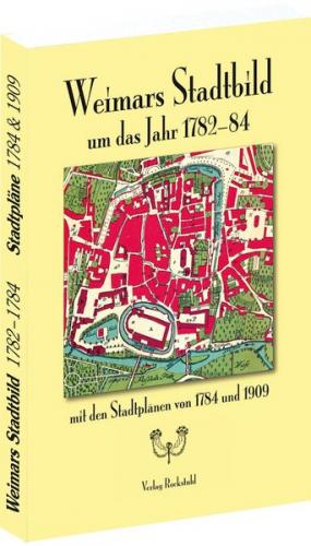 WEIMAR - Weimars Stadtbild um das Jahr 1782 bis 1784 in Thüringen 