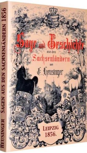 Sage und Geschichte aus den Sachsenländern [Sachsenland] 1856 