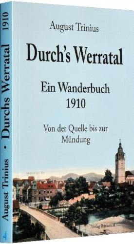 Durch's Werratal 1910 - Ein Wanderbuch von der Quelle bis zur Mündung 