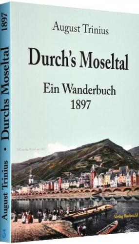 Durch's Moseltal 1897 - Ein Wanderbuch 