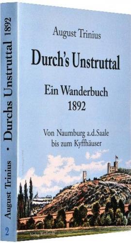 Durch’s Unstruttal 1892. Ein Unstrut Wanderbuch 