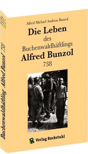 Die Leben des Buchenwaldhäftlings Alfred Bunzol 738 