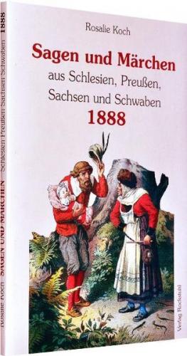 Sagen und Märchen aus Schlesien, Preußen, Sachsen und Schwaben 1888 