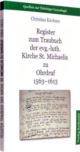 Register zum Traubuch der evg.-luth. Kirche St. Michaelis zu Ohrdruf 1563-1613 