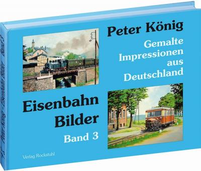 Peter König - Eisenbahn Bilder aus Deutschland 