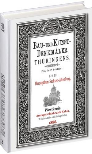 [HEFT 3] Bau- und Kunstdenkmäler Thüringens. Amtsgerichtsbezirk KAHLA 1888 