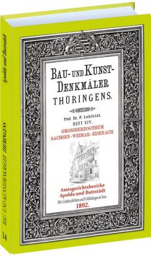 Ämter APOLDA und BUTTSTÄDT 1892. Bau- und Kunstdenkmäler Thüringens. 