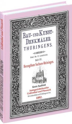 [HEFT 15] Bau- und Kunstdenkmäler Thüringens. Kreis Saalfeld - Amtsgerichtsbezirke GRÄFENTHAL und PÖSSNECK 1892 