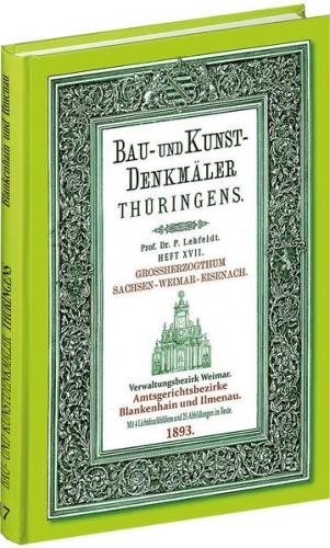 Ämter BLANKENHAIN und ILMENAU 1893. Bau- und Kunstdenkmäler Thüringens. 