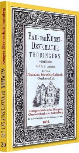 [HEFT 20] Bau- und Kunstdenkmäler Thüringens. Amtsgerichtsbezirke KÖNIGSEE, OBERWEISSBACH und LEUTENBERG 1894 