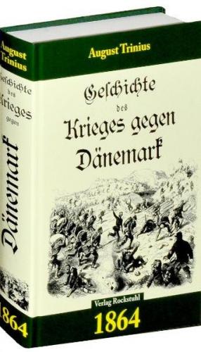 Geschichte des Krieges gegen Dänemark 1864 