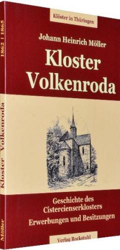 Geschichte und Besitzungen des Kloster Volkenroda 1862 /1865 