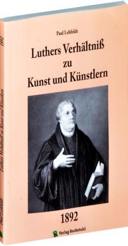 Luthers Verhältniss zu Kunst und Künstlern 
