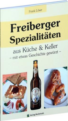 Freiberger Spezialitäten aus Küche & Keller 