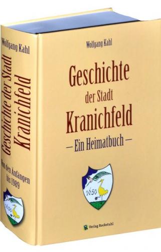 Geschichte der Stadt Kranichfeld in Thüringen – Ein Heimatbuch 