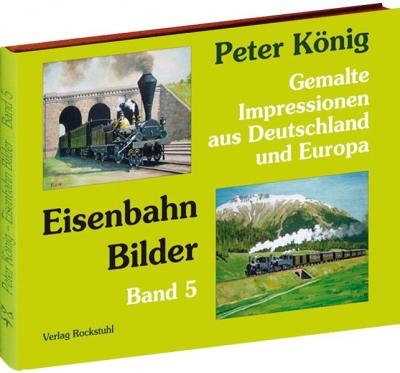 Peter König - Eisenbahn Bilder aus Deutschland und Europa 