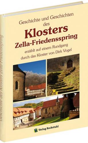 Geschichte und Geschichten des Klosters Zella-Friedensspring 
