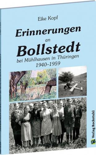 Erinnerungen an Bollstedt bei Mühlhausen in Thüringen 1940–1959 