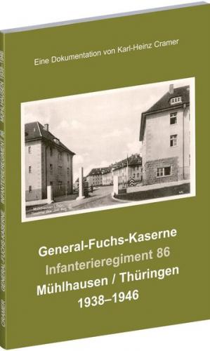 General-Fuchs-Kaserne Mühlhausen / Thüringen 1938-1946 