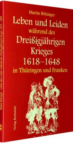 Leben und Leiden während des Dreissigjährigen Krieges (1618-1648) (Ebook - Mobi) 
