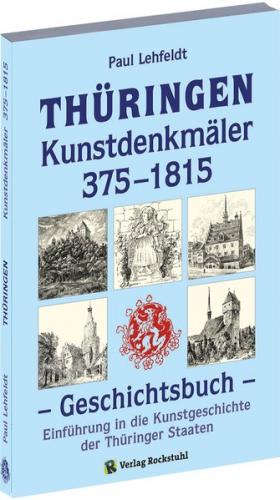 THÜRINGEN - Kunstdenkmäler 375–1815. Geschichtsbuch 