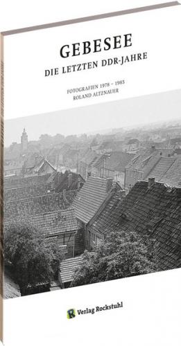 Gebesee an der Gera | Fotografien 1974 – 1989. 