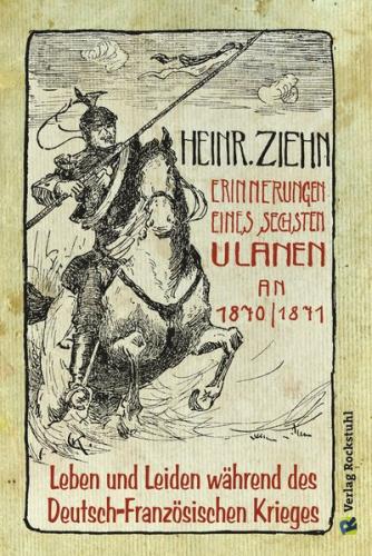 Erinnerungen eines Langensalzaer sechsten Ulanen an den Deutsch-Französischen Krieg 1870/71 (Ebook - EPUB) 
