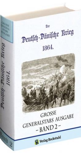 Deutsch-Dänische Krieg 1864. Große Generalstabs Ausgabe. Band 2 (von 2) + Landkartenband 