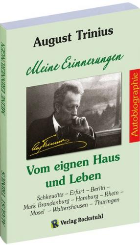 AUGUST TRINIIUS Autobiographie - Meine Erinnerungen - Vom eignen Haus und Leben 