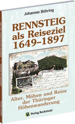 RENNSTEIG Geschichtsbuch 1649–1897 
