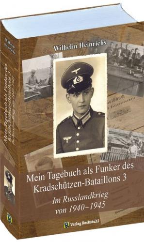 Mein Tagebuch als Funker des Kradschützen-Bataillons 3 