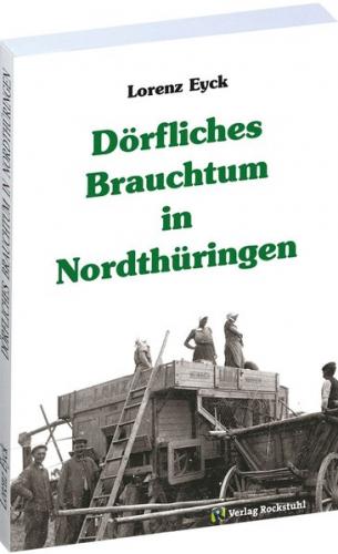 Dörfliches Brauchtum in Nordthüringen 