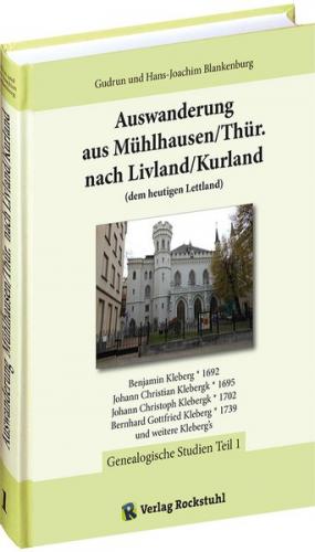 Auswanderung aus Mühlhausen/Thür. nach Livland/Kurland (dem heutigen Lettland) - Band 1 von 4 