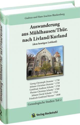 Auswanderung aus Mühlhausen/Thür. nach Livland/Kurland (dem heutigen Lettland) - Band 2 von 4 