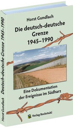 Die deutsch-deutsche Grenze 1945–1990 