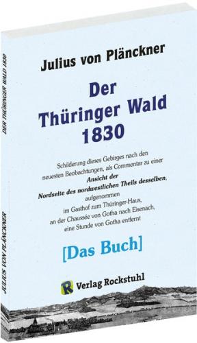 Der Thüringer Wald 1830 [Das BUCH] 