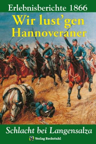 SCHLACHT BEI LANGENSALZA 1866. Wir lust'gen Hannoveraner! (Ebook - EPUB) 