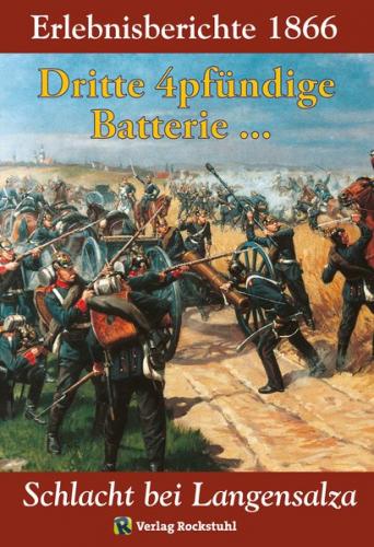 SCHLACHT BEI LANGENSALZA 1866: Die dritte 4pfündige Batterie und andere Geschichten (Ebook - Mobi) 