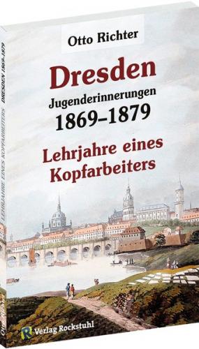 Otto Richter - Jungenderinnerungen - DRESDEN 1869–1879 