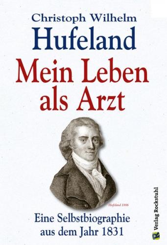 Cristoph Wilhelm Hufeland – Mein Leben als Arzt (Ebook - EPUB) 