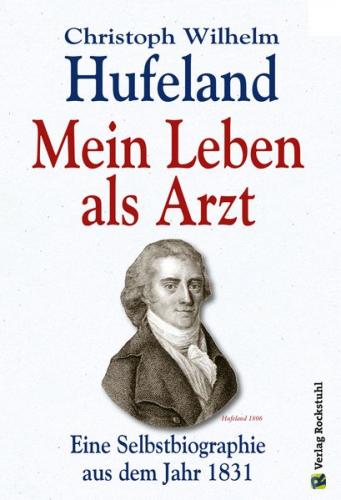 Cristoph Wilhelm Hufeland – Mein Leben als Arzt (Ebook - Mobi) 