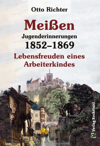 Otto Richter - Jungenderinnerungen - MEISSEN 1852–1869 (Ebook - Mobi) 
