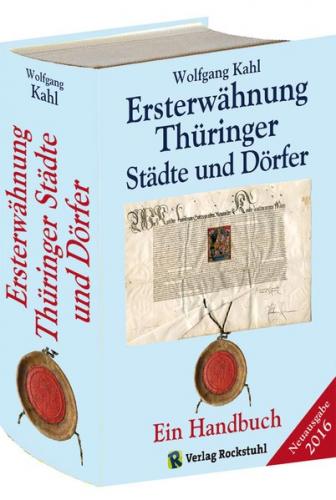 Ersterwähnung Thüringer Städte und Dörfer - Ein Handbuch - Ausgabe 2016 