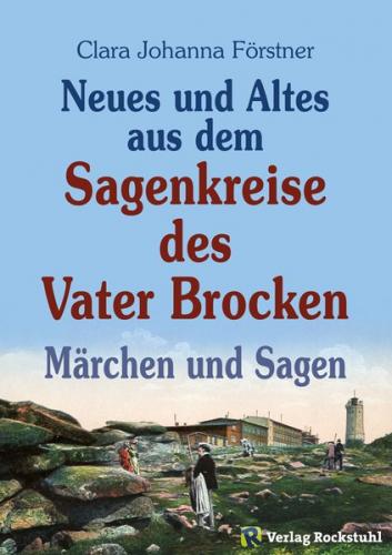 Neues und Altes aus dem Sagenkreise des Vater Brocken (Ebook - Mobi) 